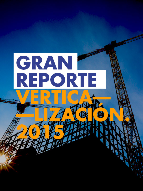 Gran Reporte de Verticalización Grupo 4S 2015