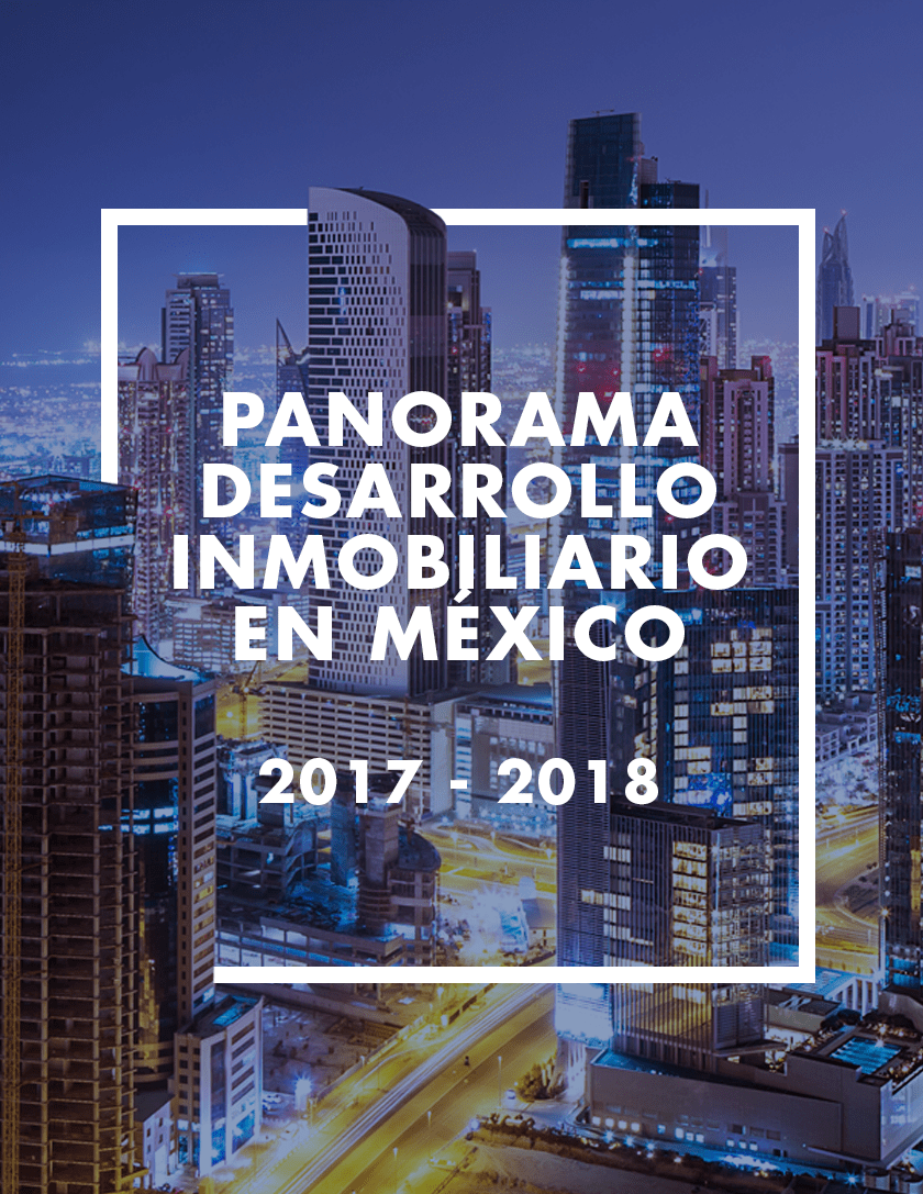 Panorama Desarrollo Inmobiliario en México 2017-2018